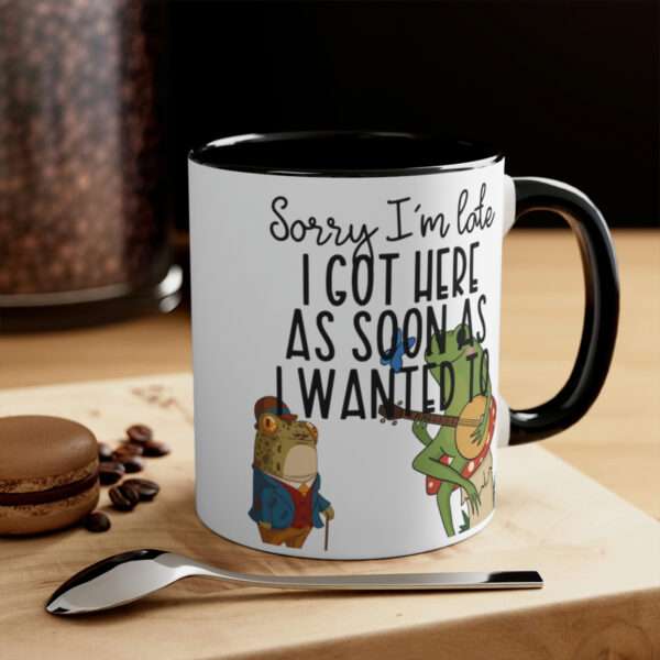 Sorry I'm Late Mug, Cottagecore Frog Banjo Mushroom Toad, I Got Here as Soon as I Wanted To, Always Late Joke Mug, Funny Custom Coffee Mug