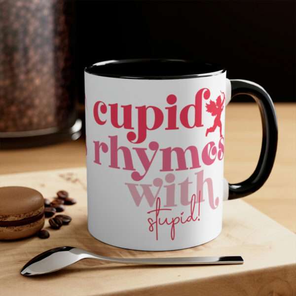 Cupid Rhymes with Stupid Mug, Valentines Day Coffee Mug, Funny Mug, Sarcasm Mug, Valentine's Day Gift for Sarcastic Lovers, Gift for Her