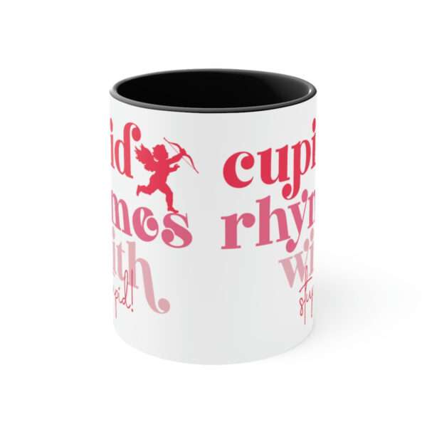 Alternative view of Cupid Rhymes with Stupid Mug, Valentines Day Coffee Mug, Funny Mug, Sarcasm Mug, Valentine's Day Gift for Sarcastic Lovers, Gift for Her
