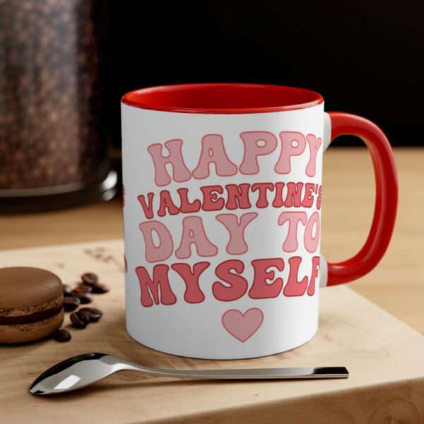 Happy Valentines Day to Myself Mug, Sarcasm Mug, Funny Mug, Valentine Day Mugs, Single and Proud, Valentine Day Gift for Yourself, Gift Her