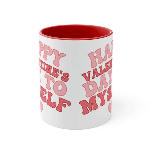 Alternative view of Happy Valentines Day to Myself Mug, Sarcasm Mug, Funny Mug, Valentine Day Mugs, Single and Proud, Valentine Day Gift for Yourself, Gift Her
