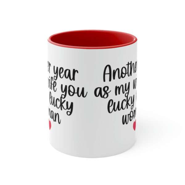 Alternative view of Another Year As My Wife You Lucky Lucky Woman Mug, Valentines Day Mug, Funny Mug, Sarcasm Mug, Valentine's Day Gift for Sarcastic People