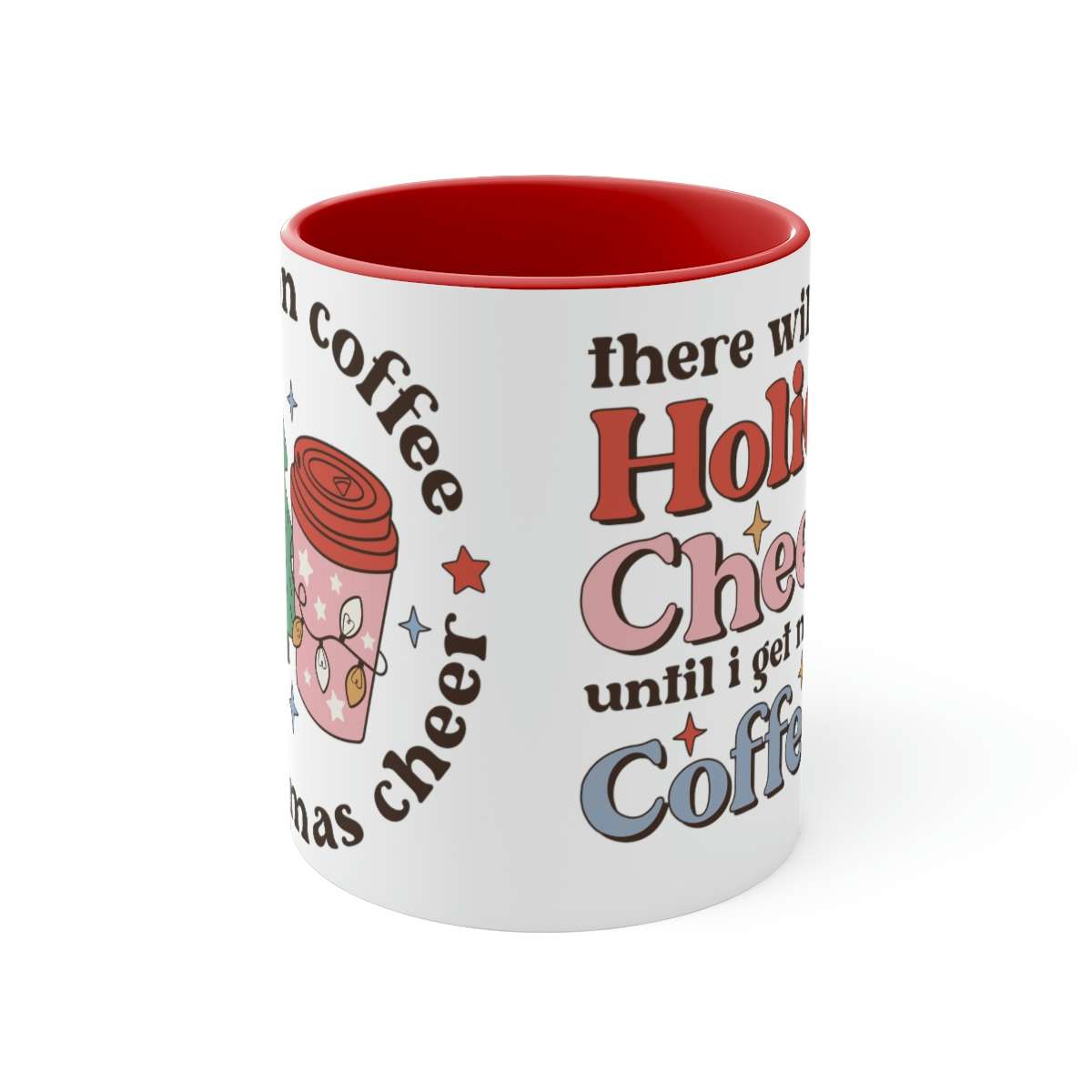 Alternative view of Christmas Coffee, Joke Mug, Ceramic Coffee Mug, Large Capacity, Colored inside, Comfortable Handle, Unique Design, I Run on Coffee and Cheer