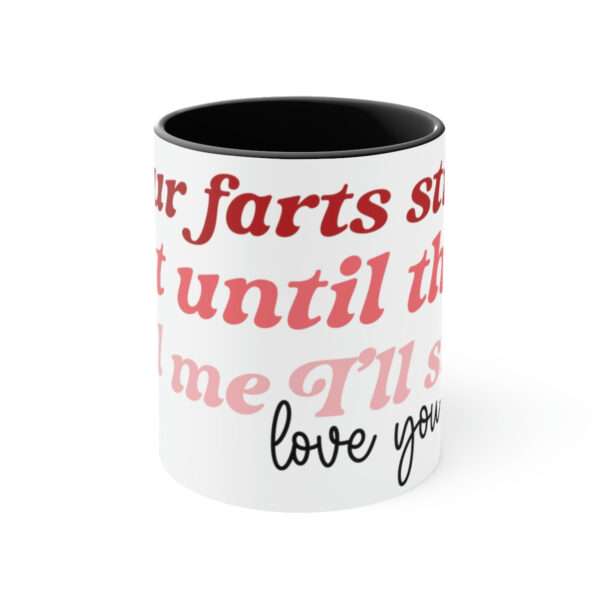 Alternative view of Couples Valentine Mug, Your Farts Stink But Until They Kill Me I'll Still Love You, Sarcasm Mug, Funny Mug, Valentine Day Gift for Your Love